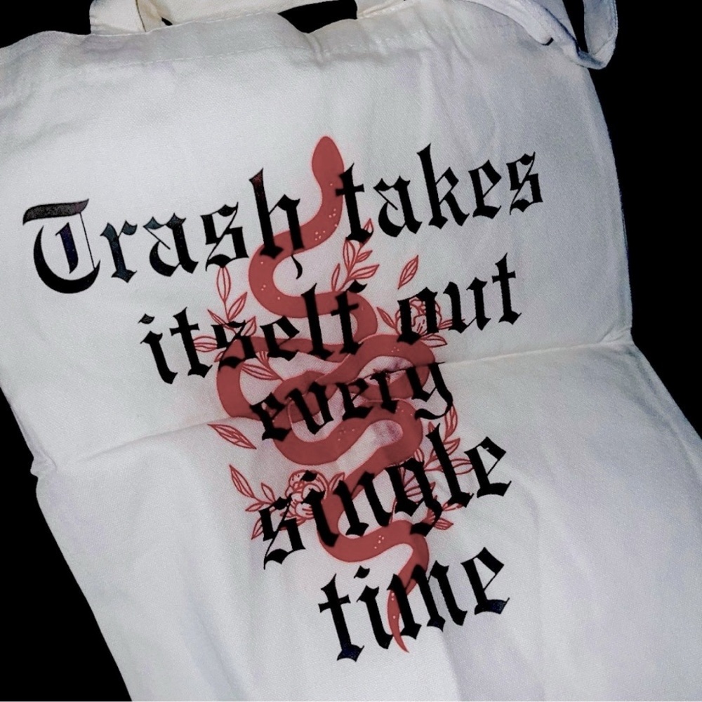 “Trash Takes Itself Out Every Single Time” Canvas Tote— 15.75”x13.4” approx
